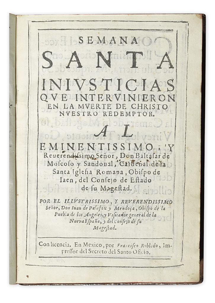 (MEXICO--1644.) Palafox y Mendoza, Juan de. Semana santa injusticias que intervinieron en la muerte de Christo Nuestro Redemptor.